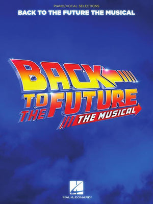 Back To The Future The Musical - Piano/Vocal Selections - Musicville