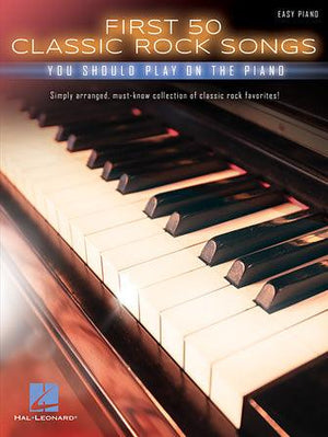 First 50 Classic Rock Songs You Should Play - Easy Piano - Musicville