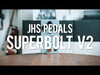 JHS SuperBolt V2